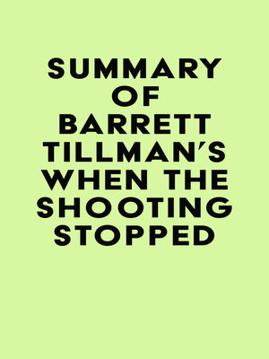 cover image of Summary of Barrett Tillman's When the Shooting Stopped